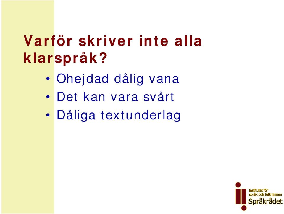 Ohejdad dålig vana Det