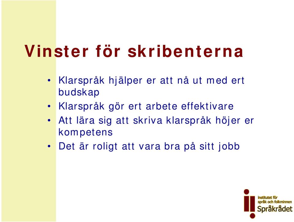 effektivare Att lära sig att skriva klarspråk