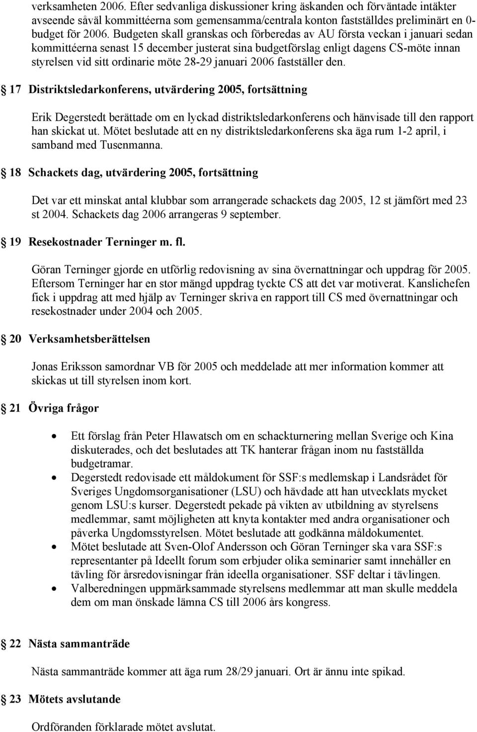 28-29 januari 2006 fastställer den.