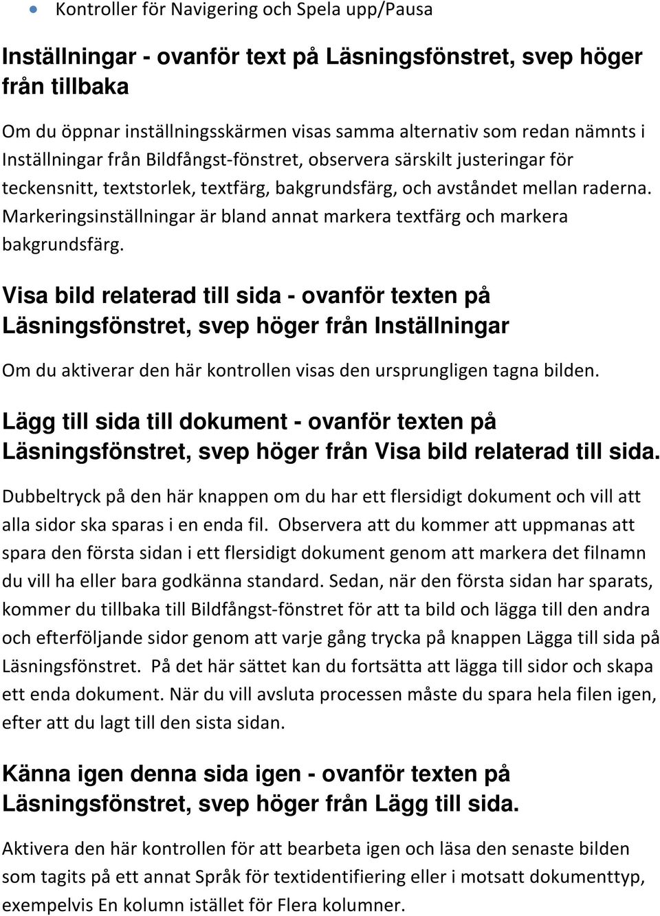 Markeringsinställningar är bland annat markera textfärg och markera bakgrundsfärg.