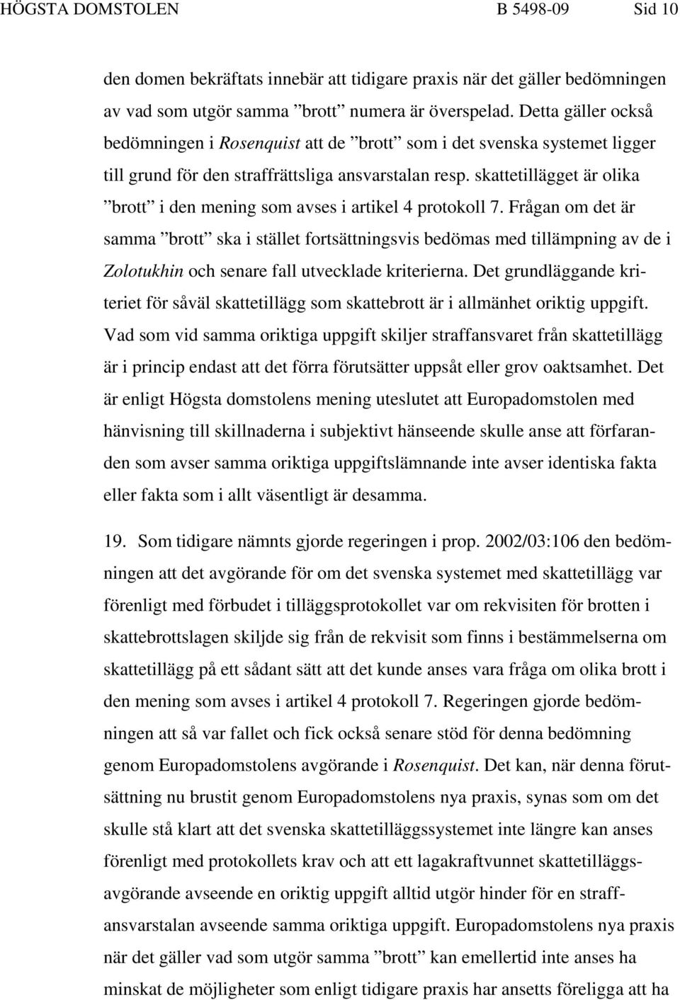 skattetillägget är olika brott i den mening som avses i artikel 4 protokoll 7.