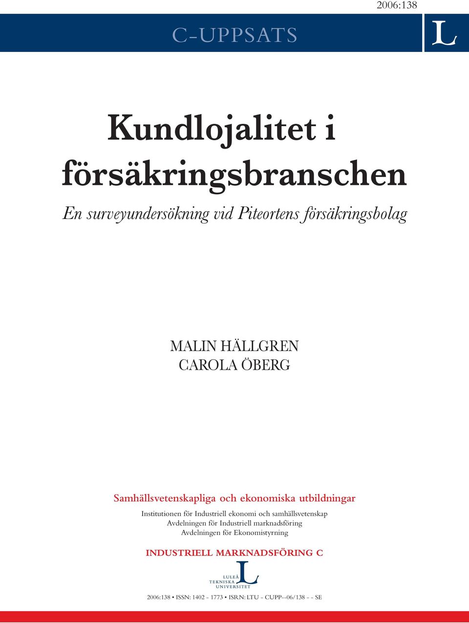 Institutionen för Industriell ekonomi och samhällsvetenskap Avdelningen för Industriell