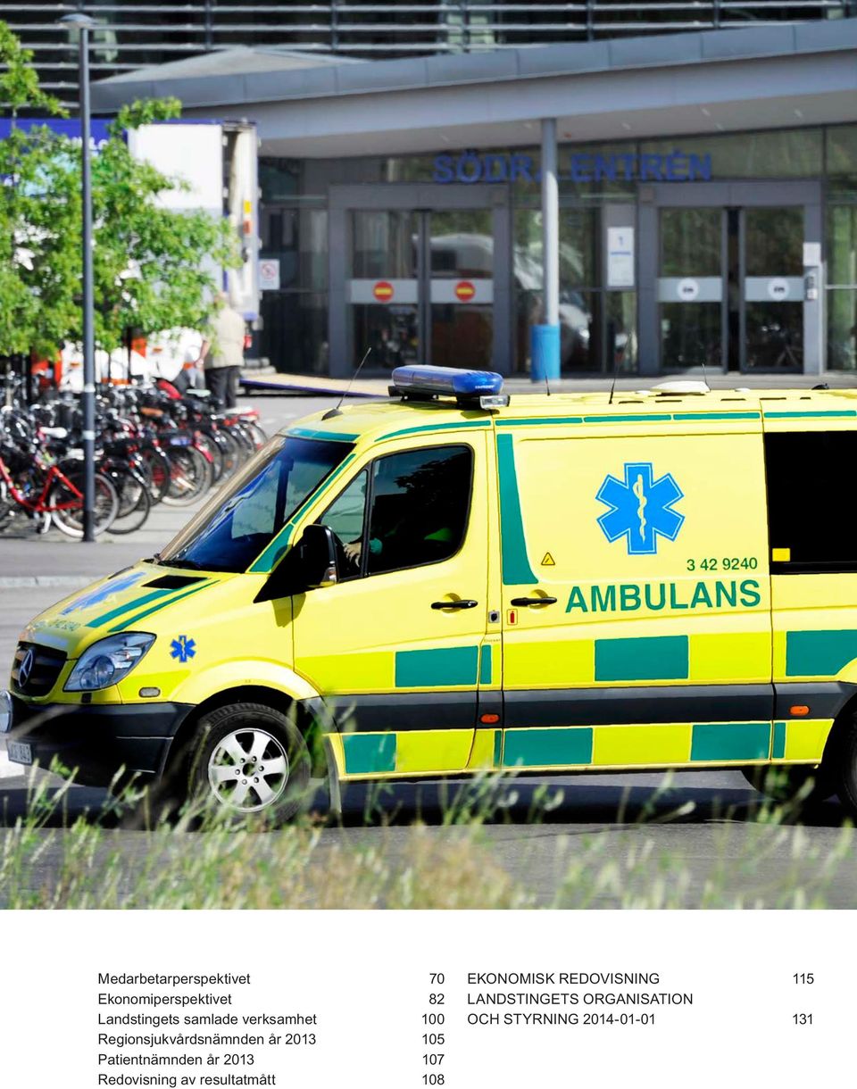 Patientnämnden år 2013 107 Redovisning av resultatmått 108