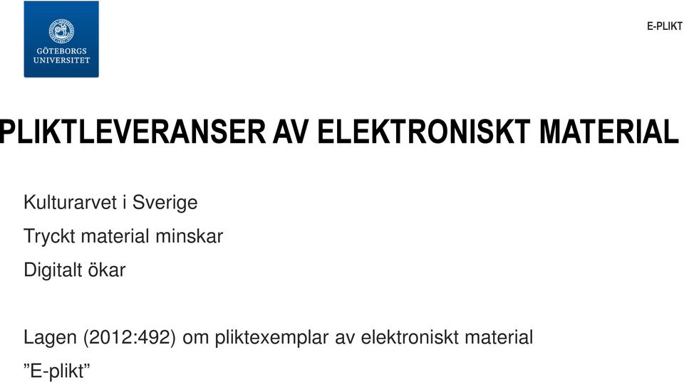 minskar Digitalt ökar Lagen (2012:492) om