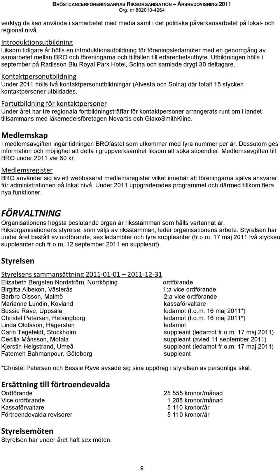 Utbildningen hölls i september på Radisson Blu Royal Park Hotel, Solna och samlade drygt 30 deltagare.