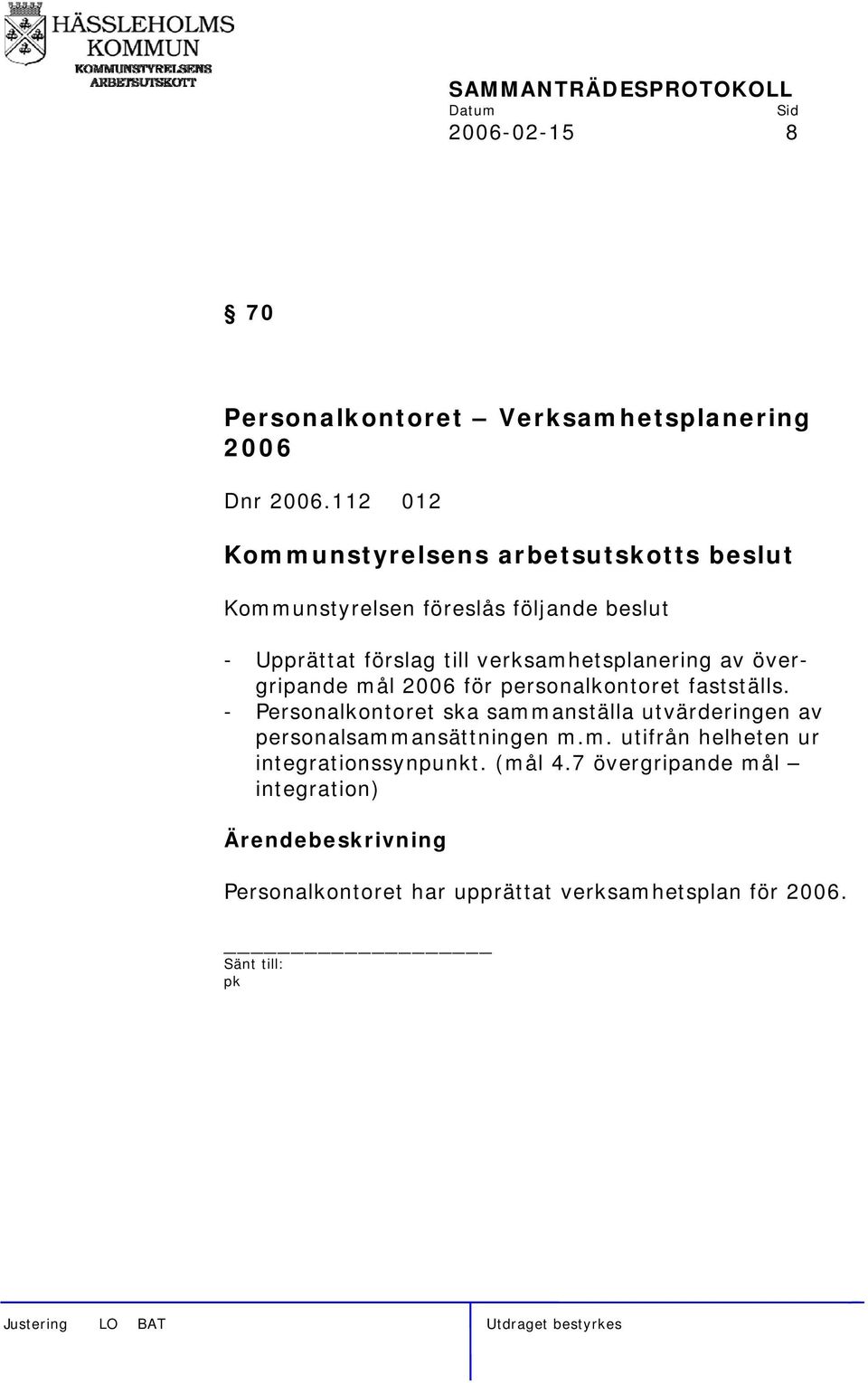 mål 2006 för personalkontoret fastställs.