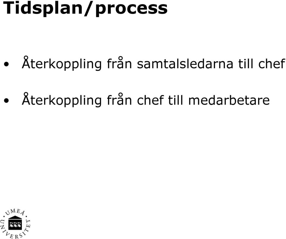 samtalsledarna till chef