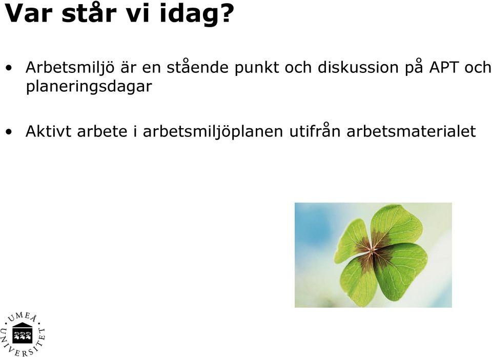 diskussion på APT och planeringsdagar