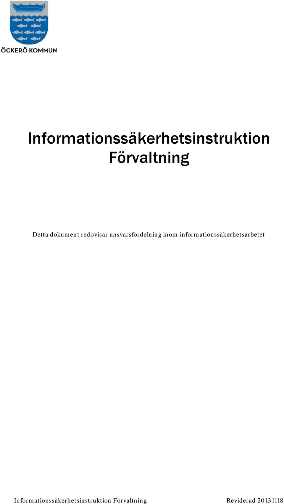 inom informationssäkerhetsarbetet  Reviderad