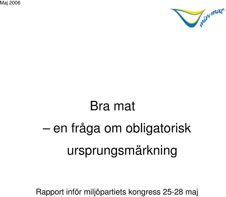 ursprungsmärkning Rapport