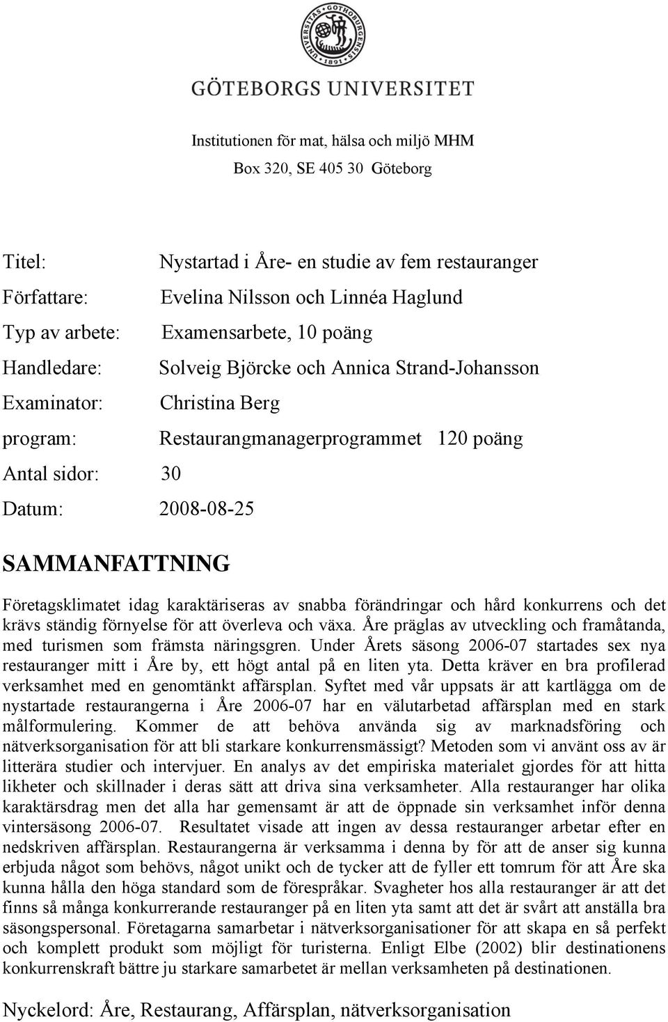 poäng Företagsklimatet idag karaktäriseras av snabba förändringar och hård konkurrens och det krävs ständig förnyelse för att överleva och växa.