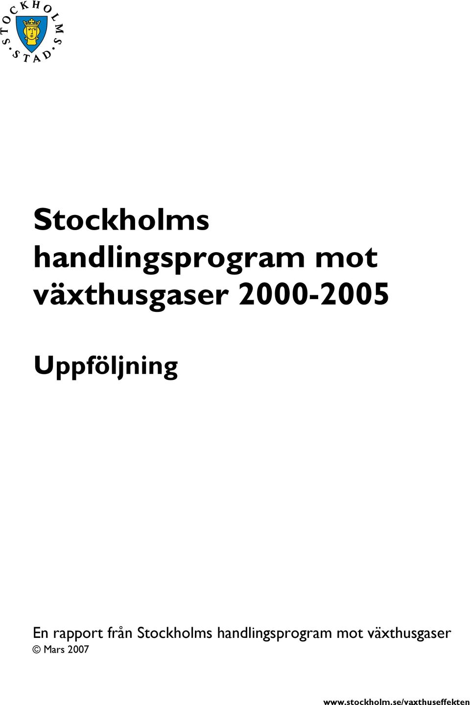 rapport från  växthusgaser Mars 2007 www.