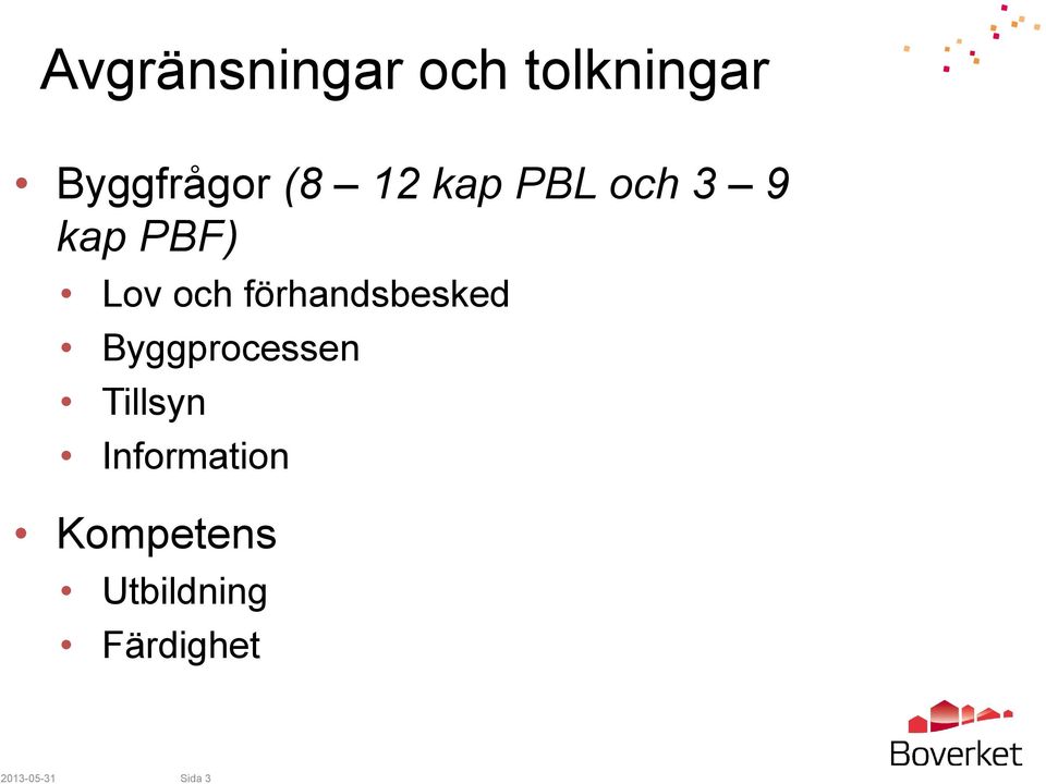 förhandsbesked Byggprocessen Tillsyn