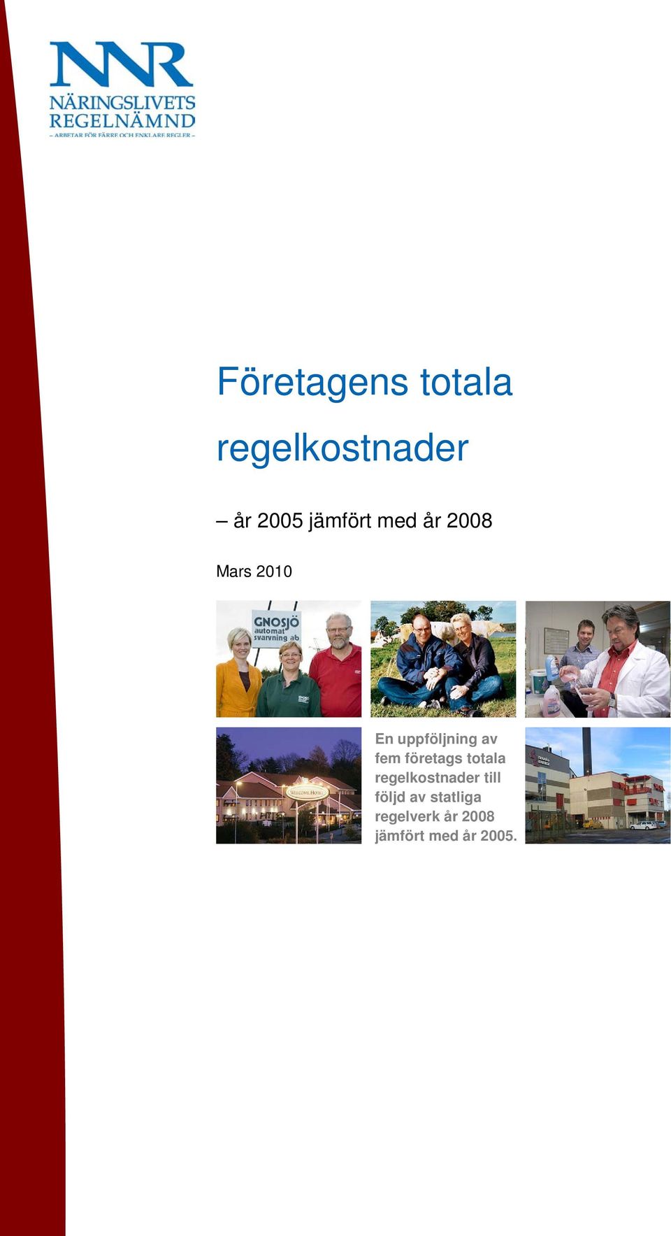 av fem företags totala regelkostnader till