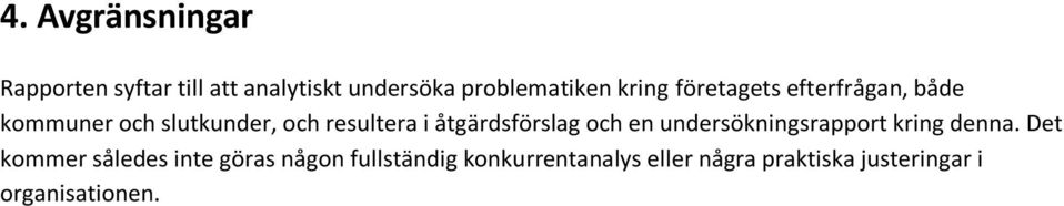 åtgärdsförslag och en undersökningsrapport kring denna.