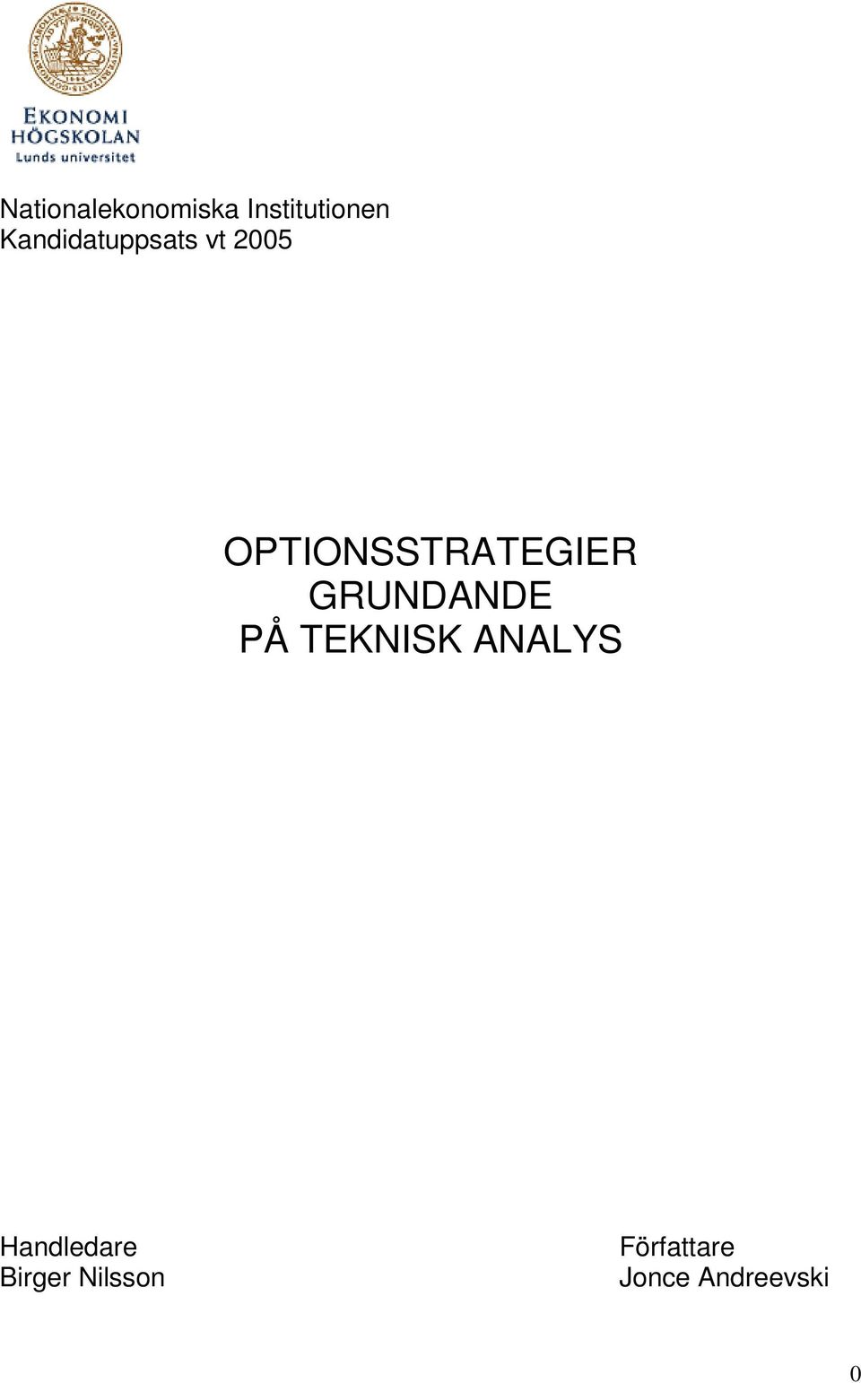 OPTIONSSTRATEGIER GRUNDANDE PÅ TEKNISK