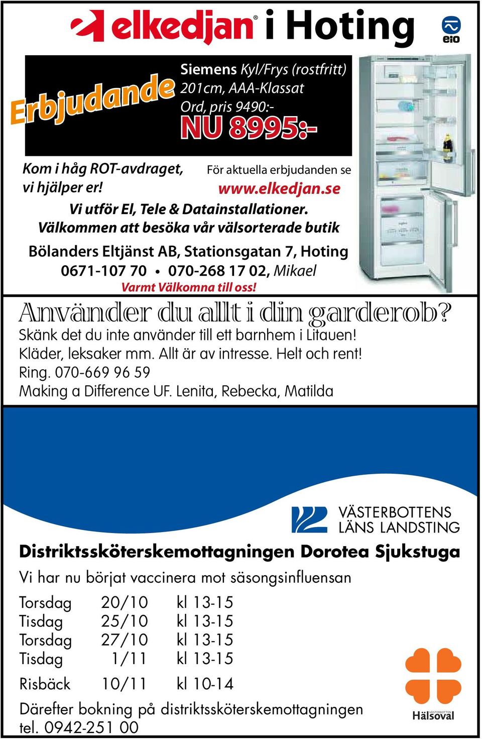 Använder du allt i din garderob? Skänk det du inte använder till ett barnhem i Litauen! Kläder, leksaker mm. Allt är av intresse. Helt och rent! Ring. 070-669 96 59 Making a Difference UF.