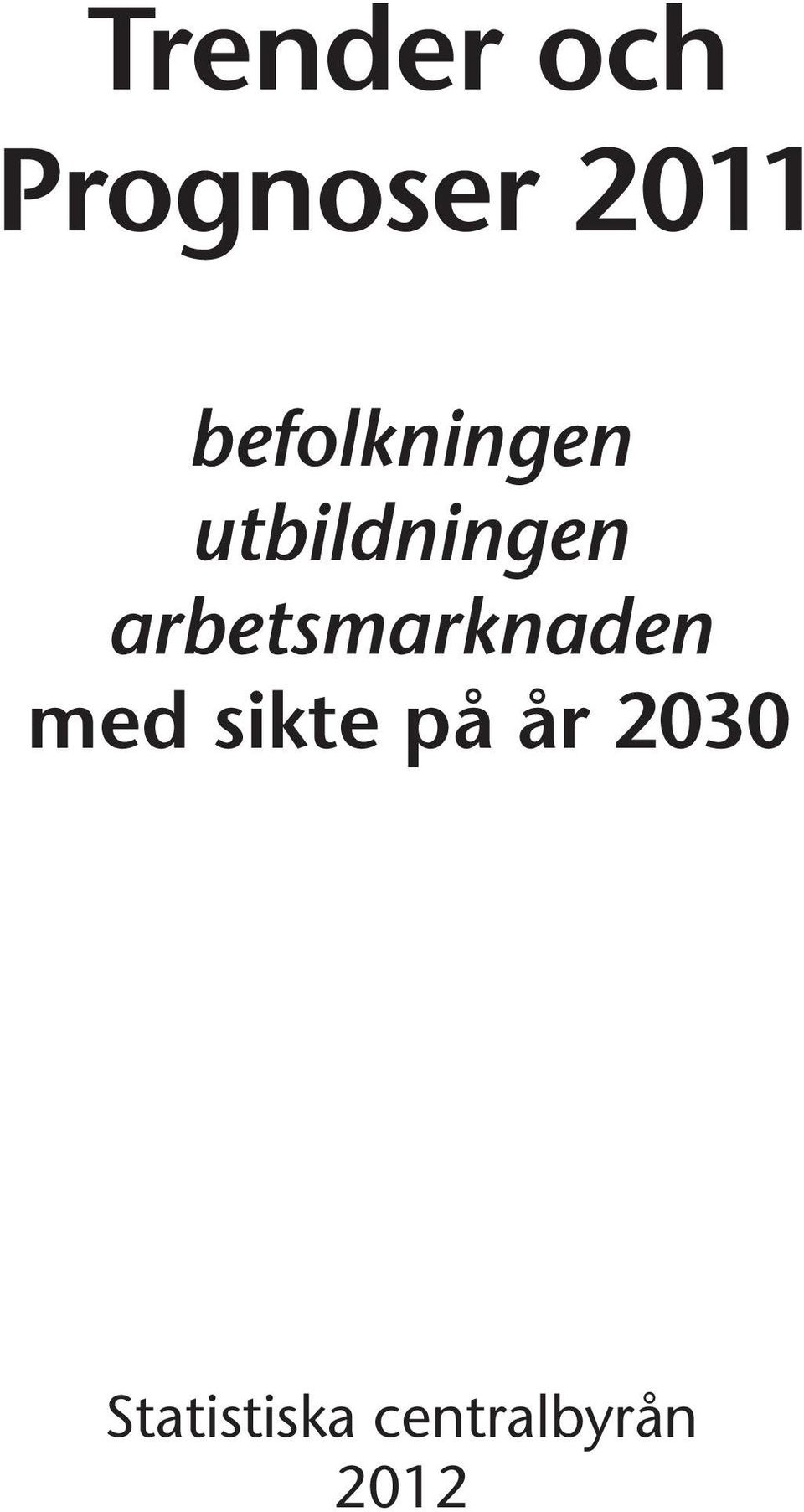 arbetsmarknaden med sikte på