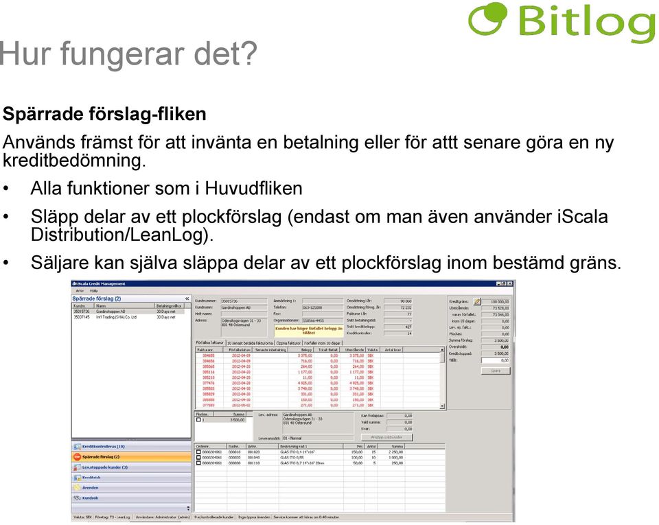 senare göra en ny kreditbedömning.