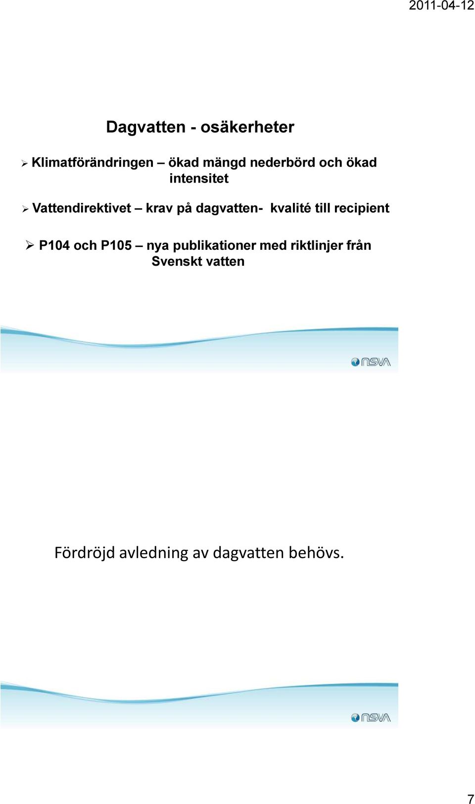 dagvatten- kvalité till recipient P104 och P105 nya