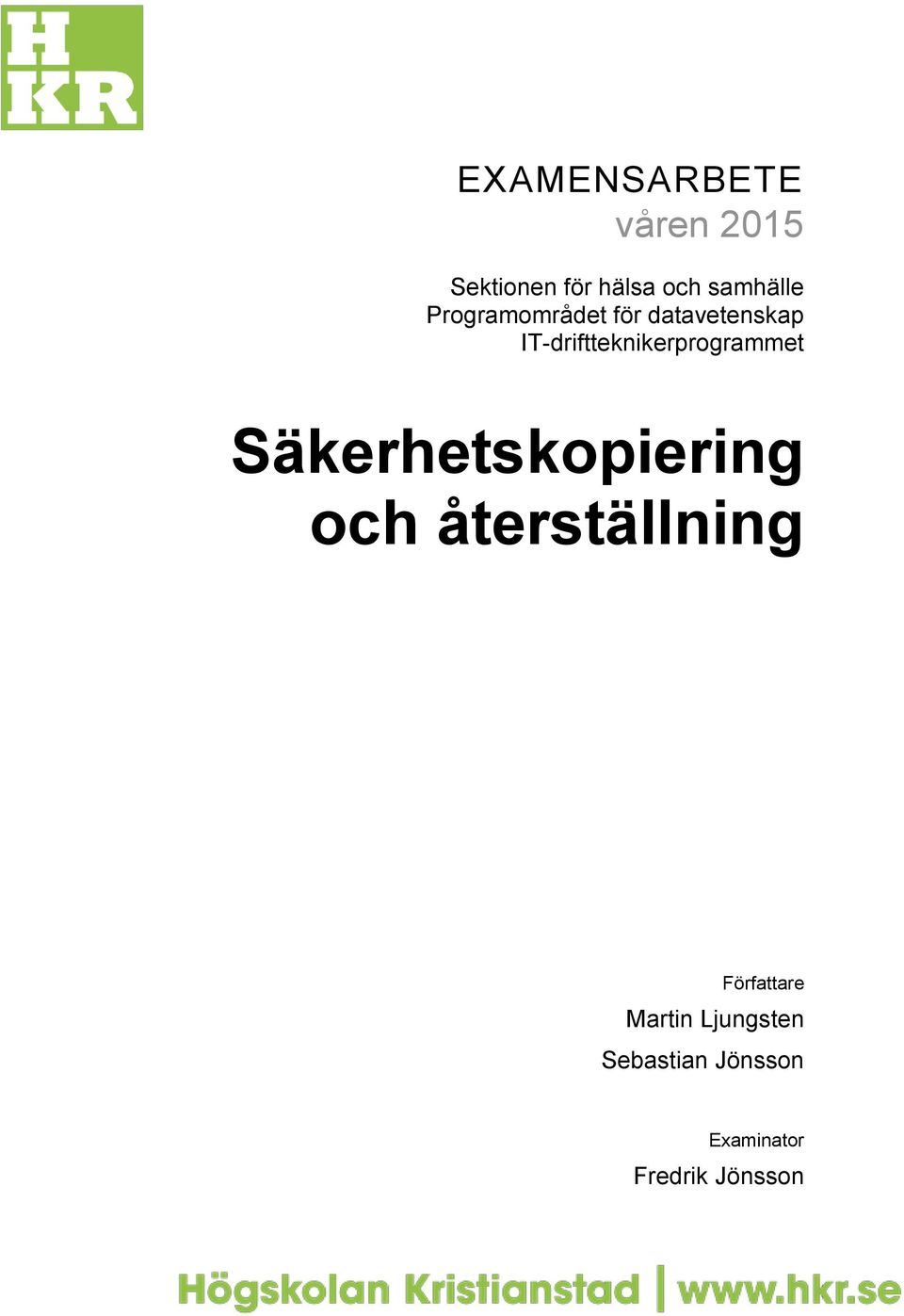 IT-driftteknikerprogrammet Säkerhetskopiering och