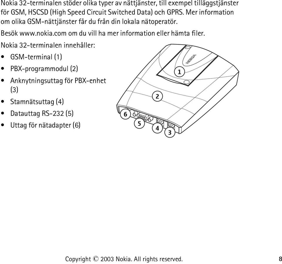 com om du vill ha mer information eller hämta filer.