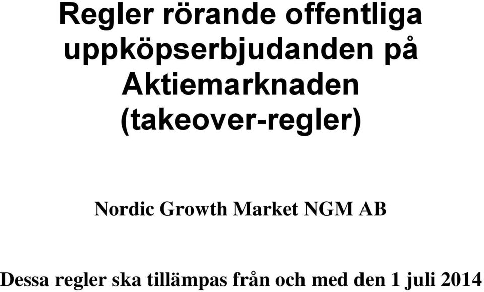(takeover-regler) Nordic Growth Market