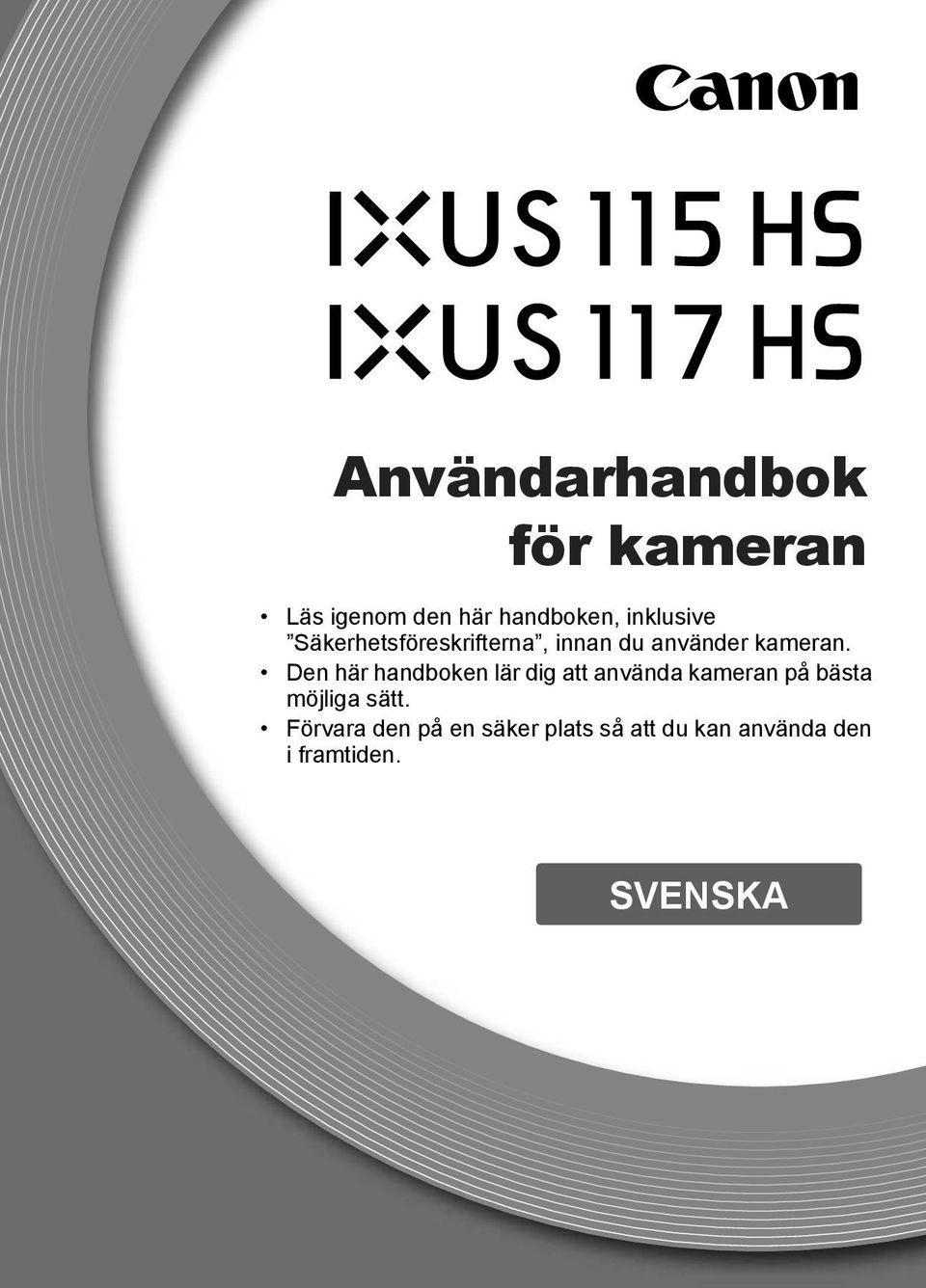 Den här handboken lär dig att använda kameran på bästa möjliga