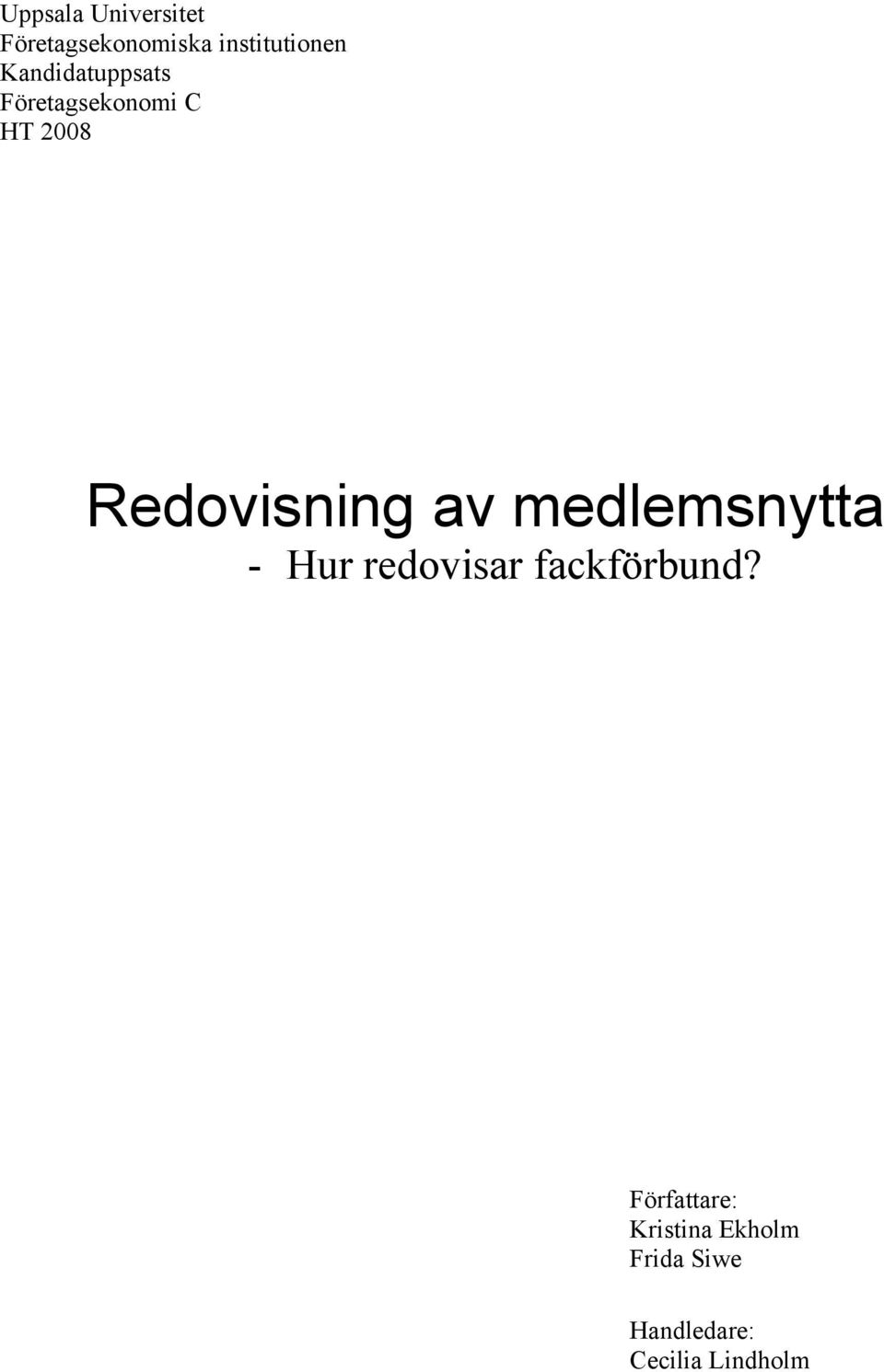 av medlemsnytta - Hur redovisar fackförbund?