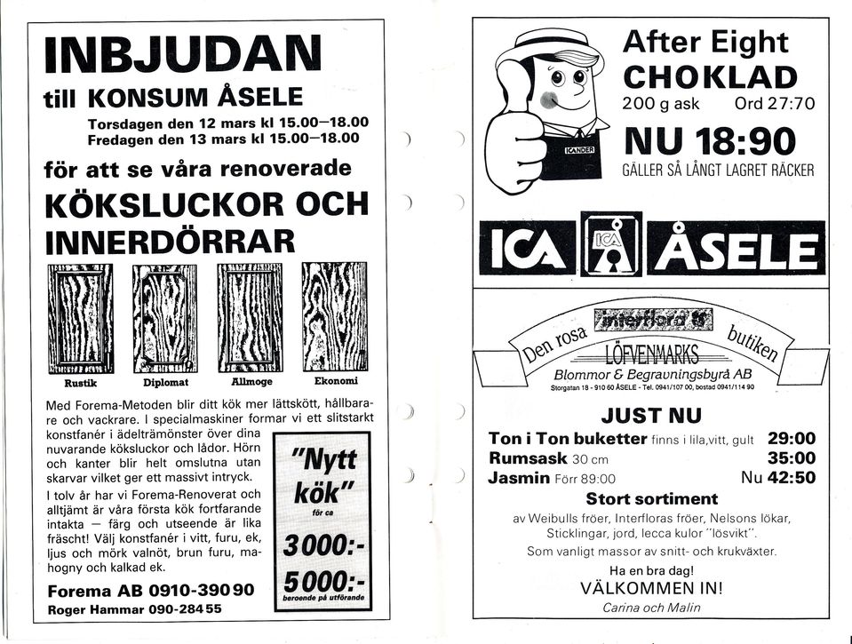 OO NU 18:90 för att se våra renoverade KöKSLUGKOR OCH INNERDöRRAR Rustik Diplomat Allmoge Allmoge Forema AB O91 O-39O9O Roger Hammar 090-28455 GALLER SÅ TÅruCT LAGRET RACKER ä Blommor E Begrauni.