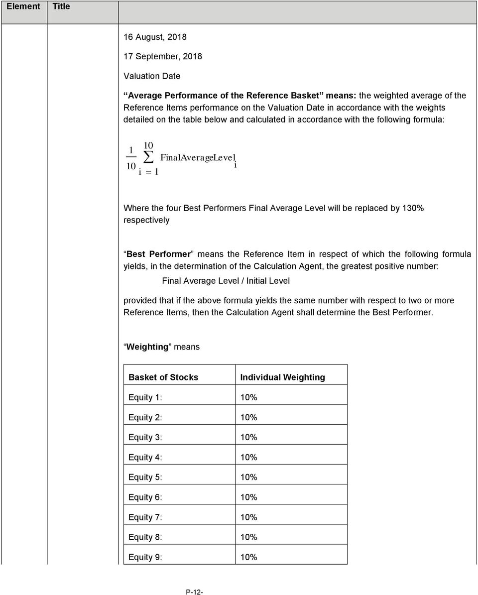 will be replaced by 130% respectively Best Performer means the Reference Item in respect of which the following formula yields, in the determination of the Calculation Agent, the greatest positive