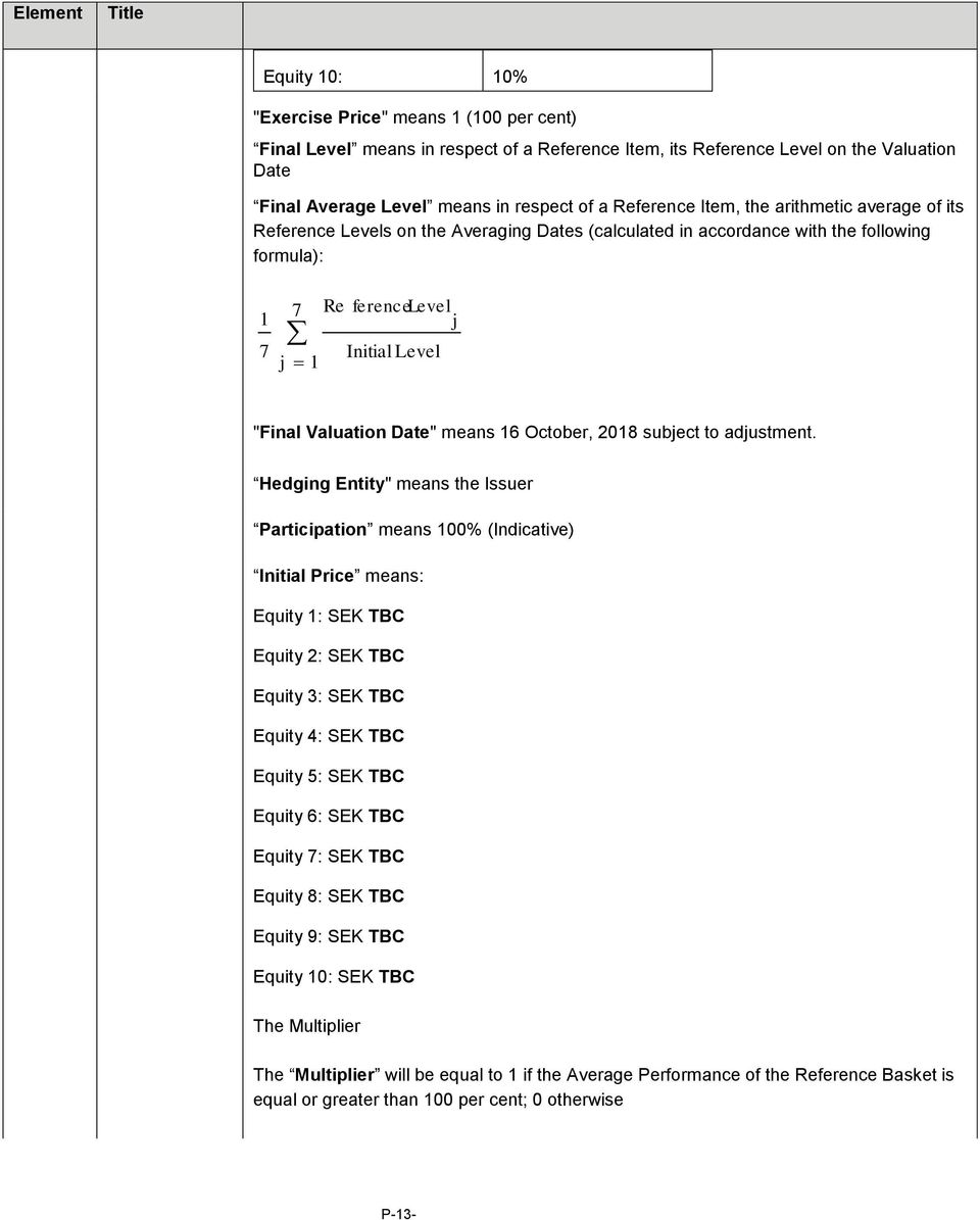 Valuation Date" means 16 October, 2018 subject to adjustment.