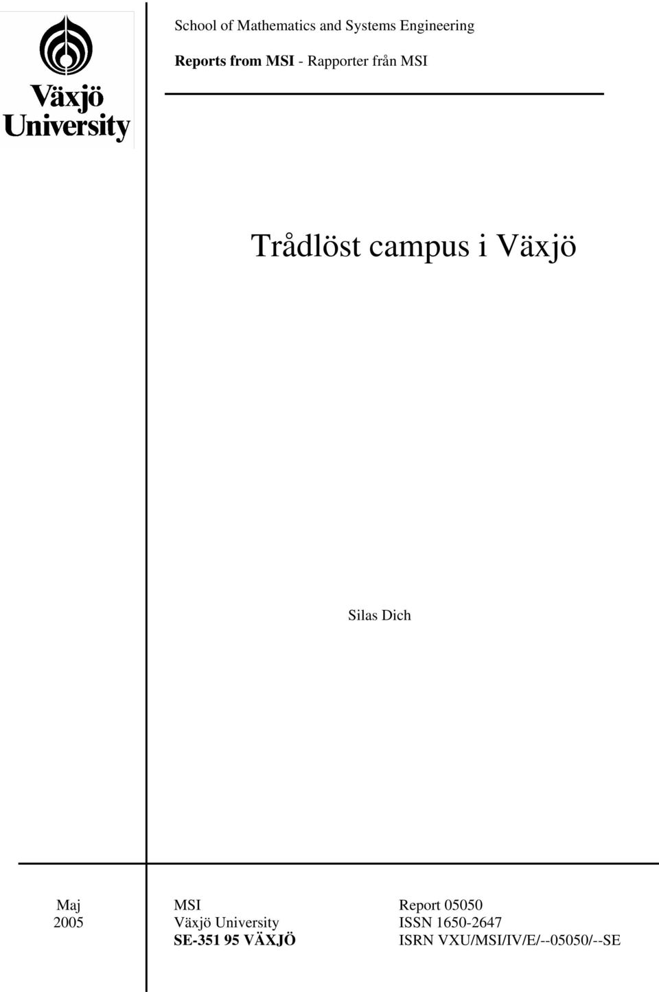 Silas Dich Maj 2005 MSI Report 05050 Växjö University