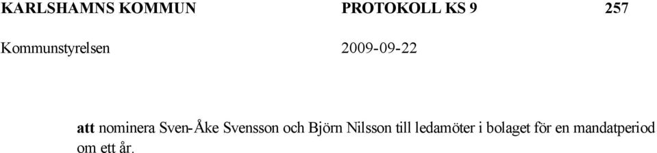 och Björn Nilsson till ledamöter i