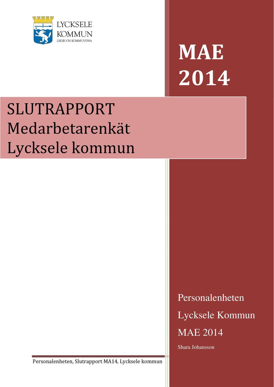 Personalenheten Lycksele Kommun MAE 2014