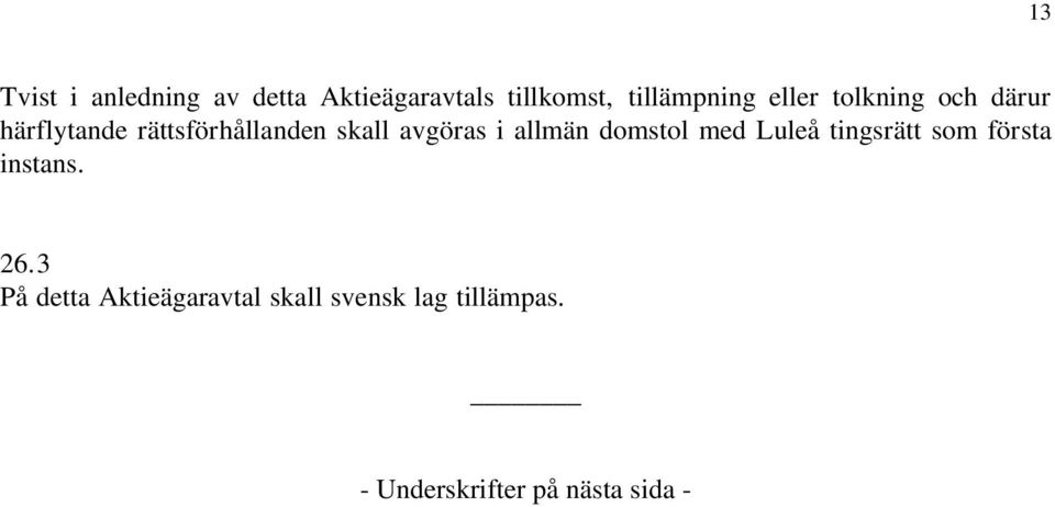 allmän domstol med Luleå tingsrätt som första instans. 26.