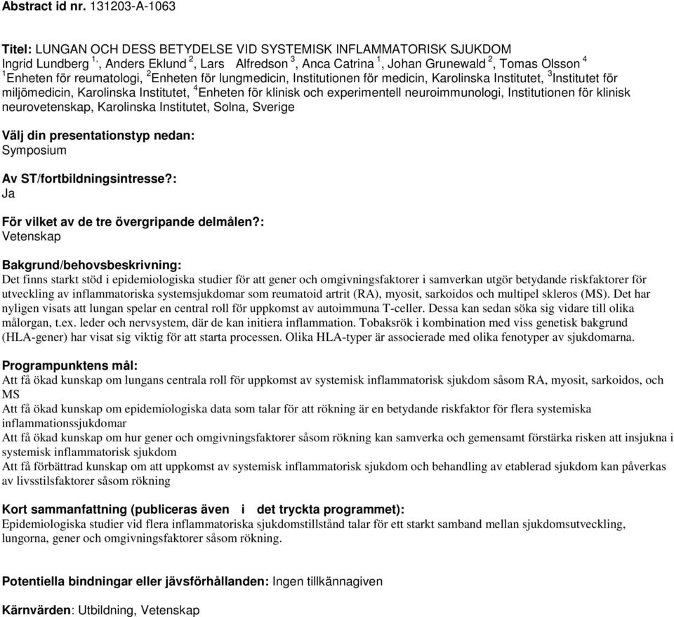 för reumatologi, 2 Enheten för lungmedicin, Institutionen för medicin, Karolinska Institutet, 3 Institutet för miljömedicin, Karolinska Institutet, 4 Enheten för klinisk och experimentell