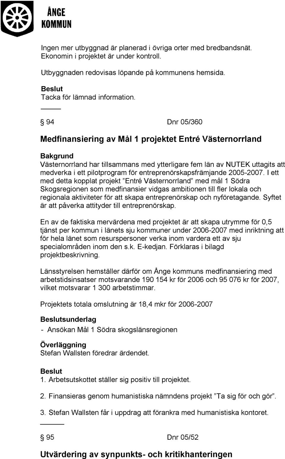 entreprenörskapsfrämjande 2005-2007.