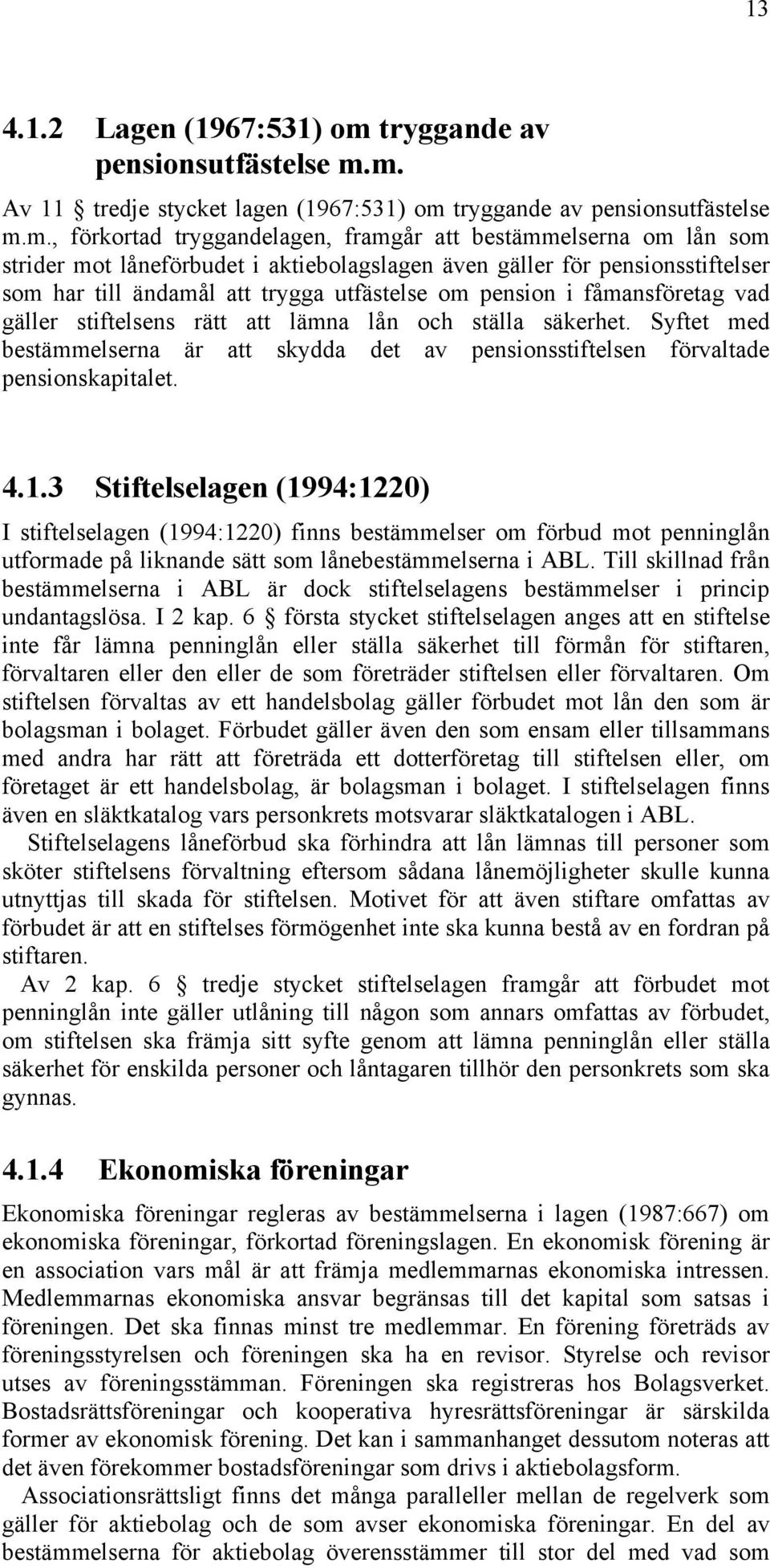 m. Av 11 tredje stycket lagen (1967:531) om m.