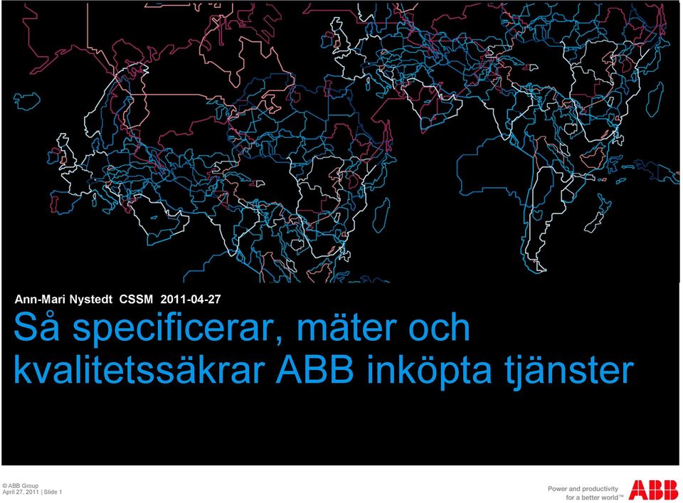 mäter och kvalitetssäkrar ABB