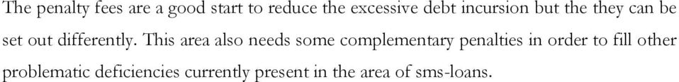 This area also needs some complementary penalties in order to