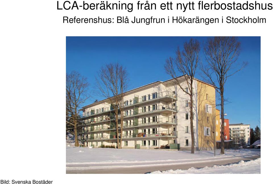 Blå Jungfrun i Hökarängen i