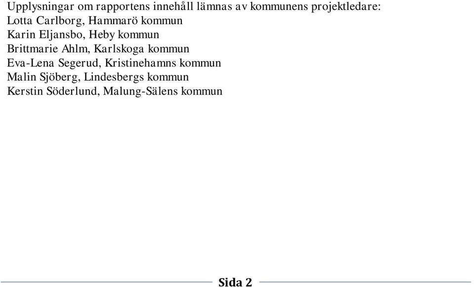 kommun Brittmarie Ahlm, kommun Eva-Lena Segerud, Kristinehamns