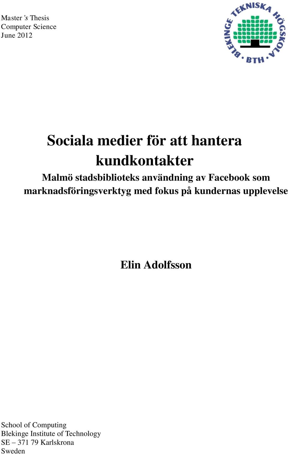 marknadsföringsverktyg med fokus på kundernas upplevelse Elin Adolfsson