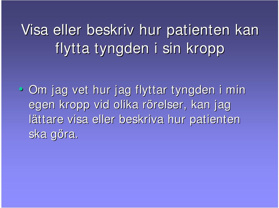 min egen kropp vid olika rörelser, r relser, kan