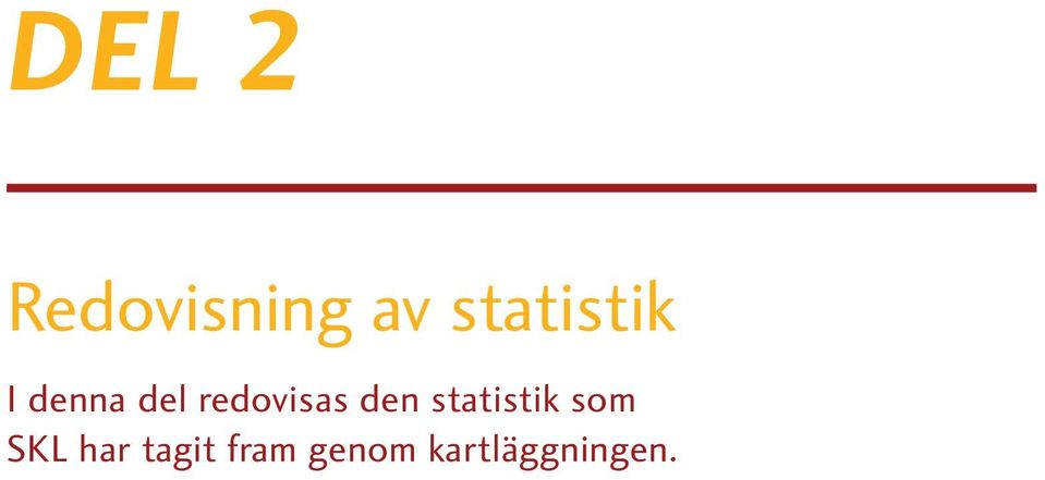 nyanlända invandrade DEL 2 Redovisning av