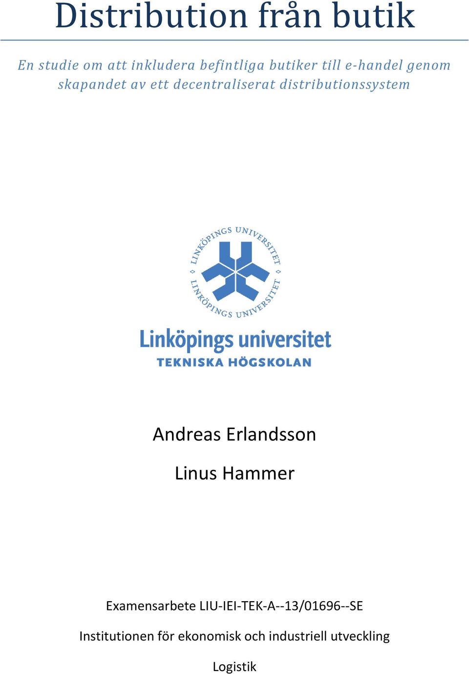 distributionssystem Andreas Erlandsson Linus Hammer Examensarbete