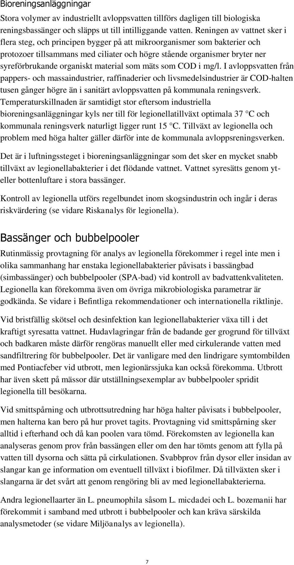 organiskt material som mäts som COD i mg/l.