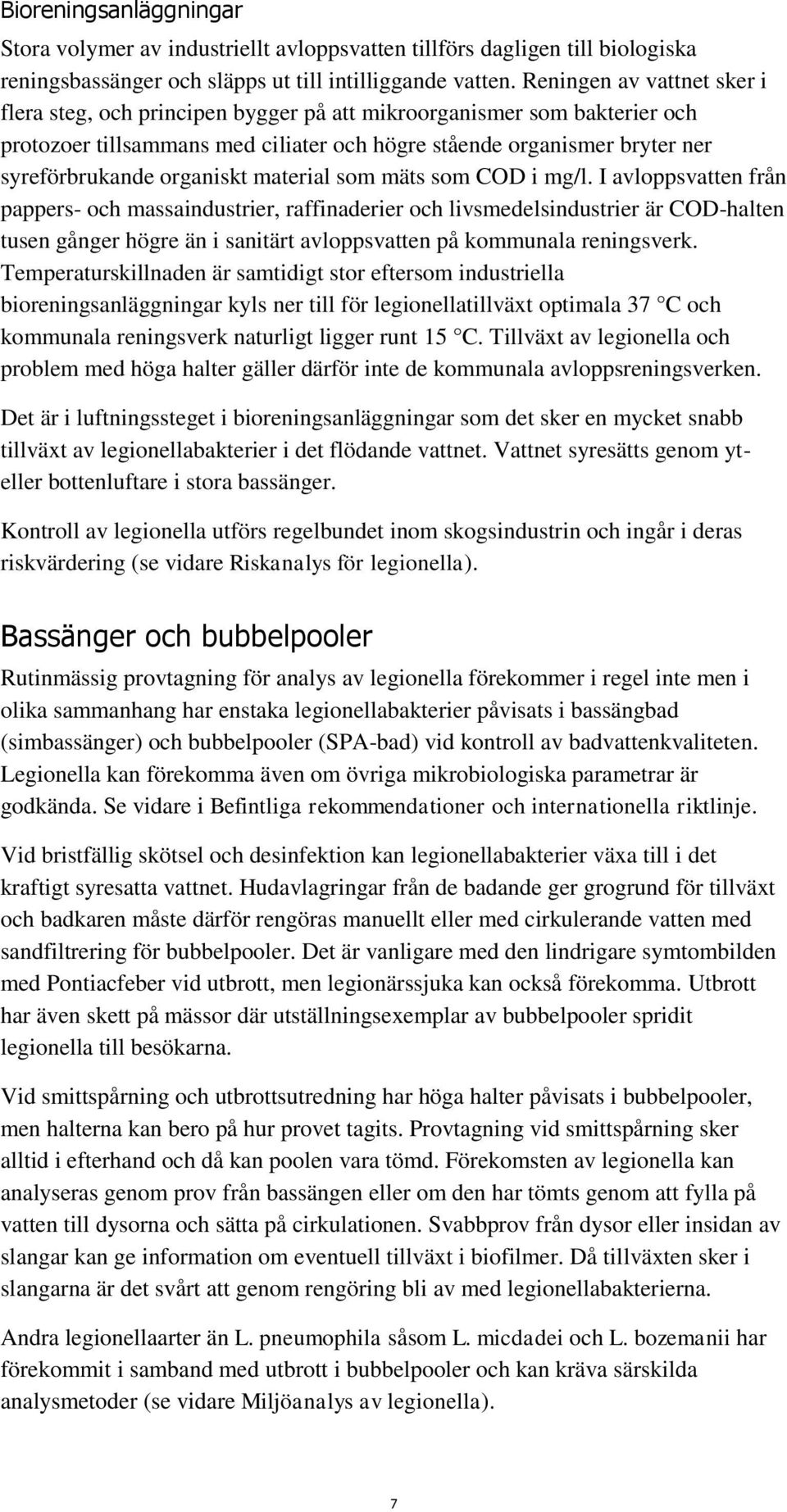 organiskt material som mäts som COD i mg/l.