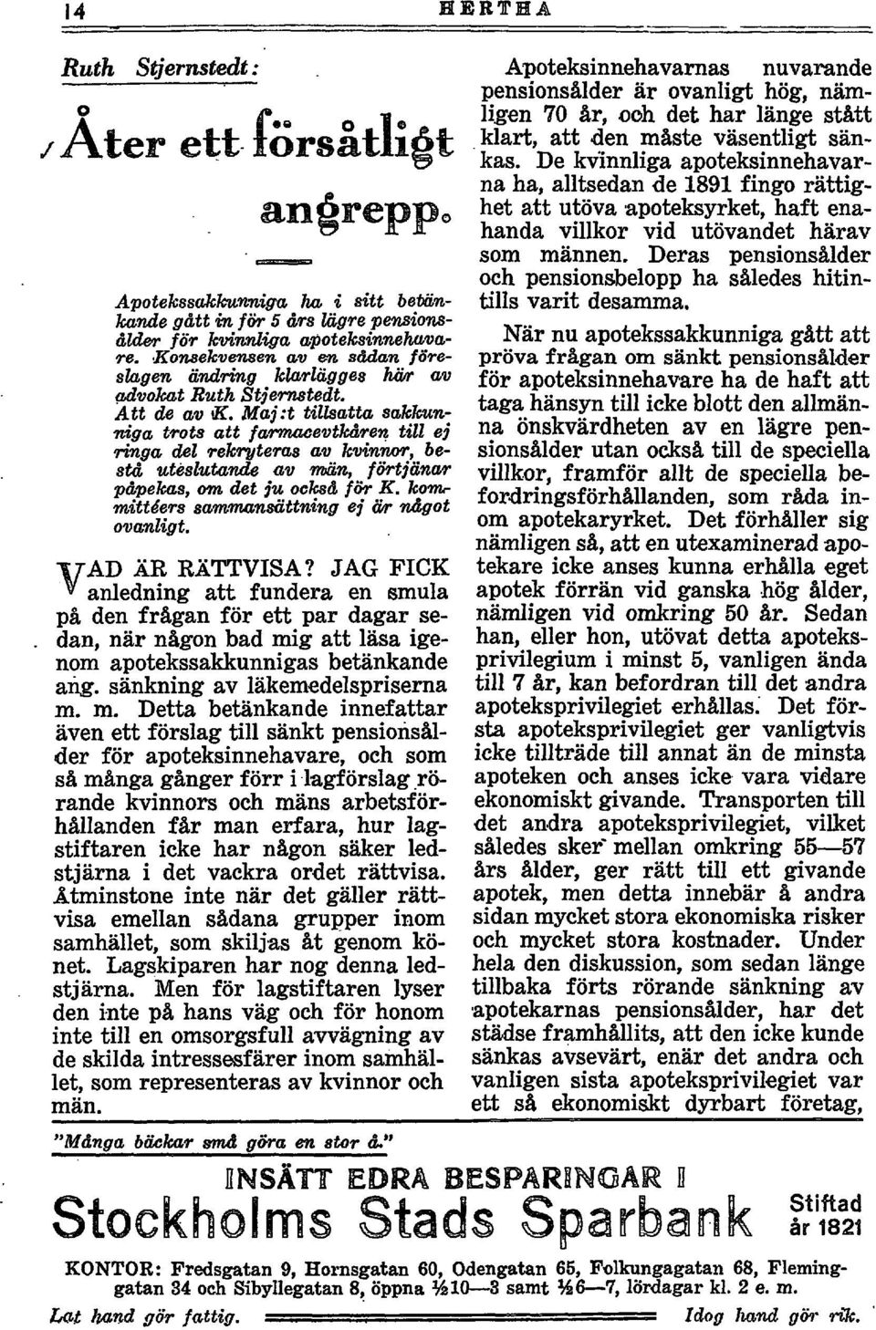 Maj:t tillsatta sakkunniga tlrots att famzacevtk&ren tdl ej ringa del veklryteras av kzrinw, besta uteslutunde av nzlan, förtjanar påpekas, om det ju också f& K. kom mitthem sammansättn.